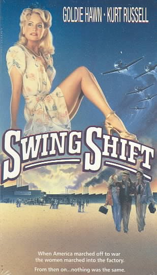 Swing Shift [videorecording].