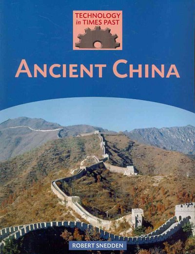 Ancient China / Robert Snedden.