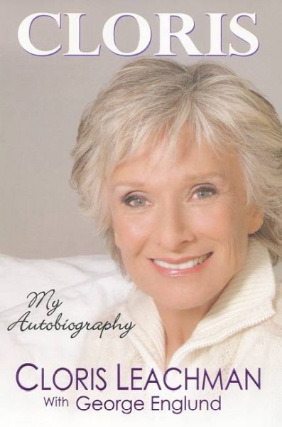 Cloris : my autobiography / Cloris Leachman with George Englund.