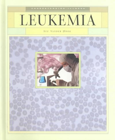 Leukemia / Sue Vander Hook.