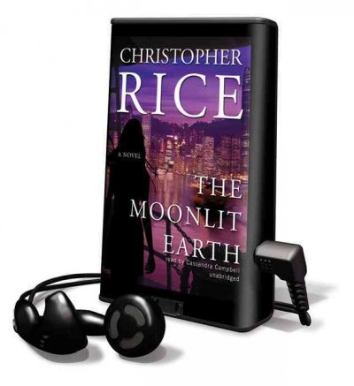 The moonlit earth [electronic resource] : a novel / Christopher Rice.