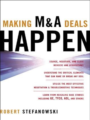 Making M & A deals happen [electronic resource] / Robert Stefanowski.