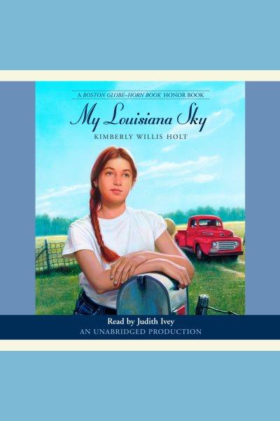 My Louisiana sky [electronic resource] / Kimberly Willis Holt.