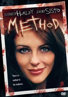 Method [videorecording] / Syndicate Films ... [et al.] present ; produced by Brad Wyman ... [et al.] ; written by Katie L. Fetting ; directed by Duncan Roy.
