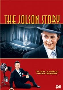 The Jolson story [DVD video] / Columbia Pictures ; produced by Sidney Skolsky ; screenplay by Stephen Longstreet ; adaption by Harry Chandlee & Andrew Solt ; directed by Alfred E. Green.