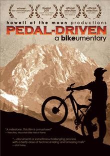 Pedal-driven [DVD videorecording] / Howell at the Moon in partnership with IMBA and The U.S. Forest Service ; produced by Jeff Ostenson ; written and directed by Jamie Howell.