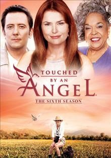 Touched by an angel. The sixth season.