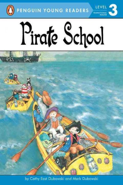 Pirate School / by Cathy East Dubowski and Mark Dubowski.