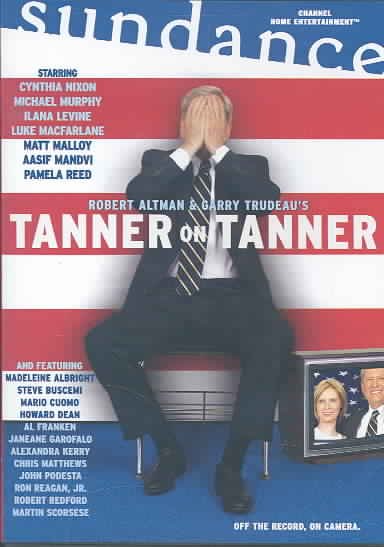  Tanner on Tanner   [videorecording] /   Sundance Channel Home Entertainment ; Showtime Entertainment ; written by Garry Trudeau ; directed by Robert Altman.