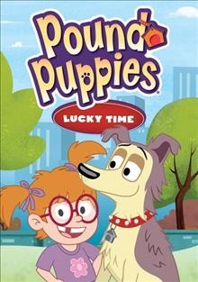 Pound puppies. Lucky time