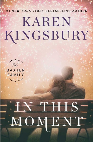 In this moment / Karen Kingsbury.