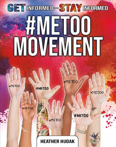 #MeToo movement / Heather C. Hudak.