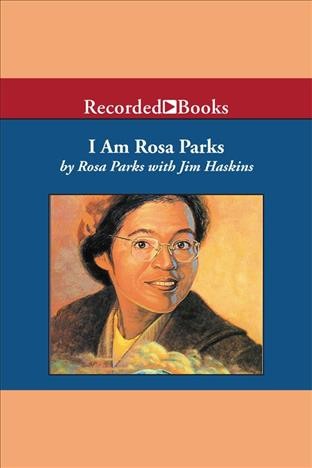 I am rosa parks [electronic resource]. Parks Rosa.