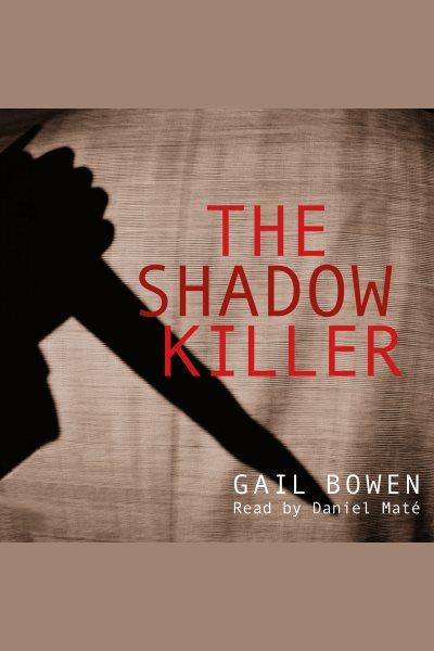 The shadow killer [electronic resource] / Gail Bowen.
