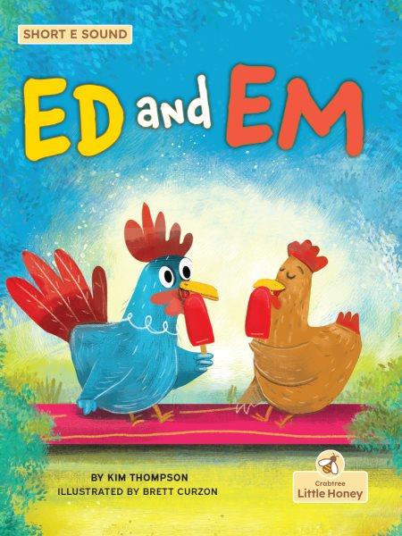 Ed and Em / by Kim Thompson ; illustrated by Brett Curzon.