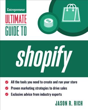 Ultimate guide to Shopify / Jason R. Rich.