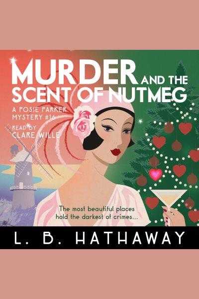 Murder and the Scent of Nutmeg [electronic resource] / L. B. Hathaway.