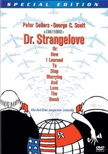 Dr. Strangelove, or, How I learned to stop worrying and love the bomb [videorecording] / Columbia Pictures ; produced and directed by Stanley Kubrick ; written by Stanley Kubrick, Terry Southern, & Peter George ; screenplay by Stanley Kubrick.