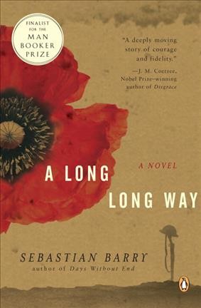 A long long way : a novel / Sebastian Barry.