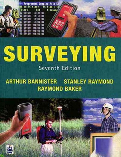 Surveying / A. Bannister, S. Raymond, R. Baker.