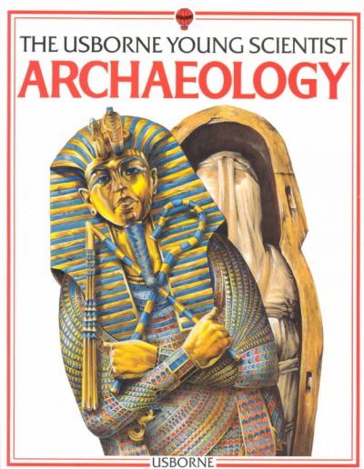 Book of archaeology / Barbara Cork and Struan Reid ; designed by Iain Ashman ; consultants: Anne Millard and Kevin Flude ; illustrated by Joseph McEwan ... [et al.] ; program written by Chris Oxlade.