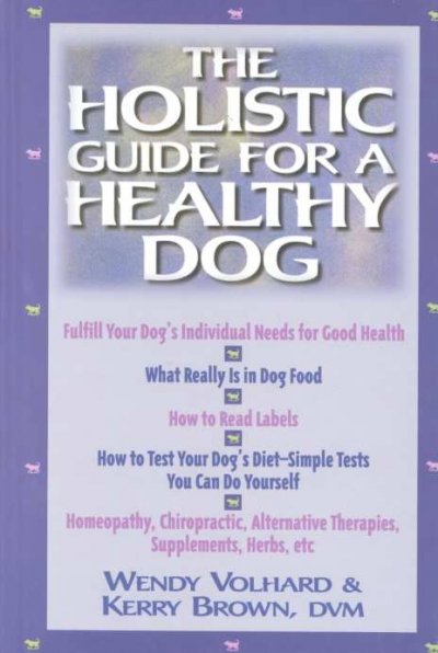The holistic guide for a healthy dog.