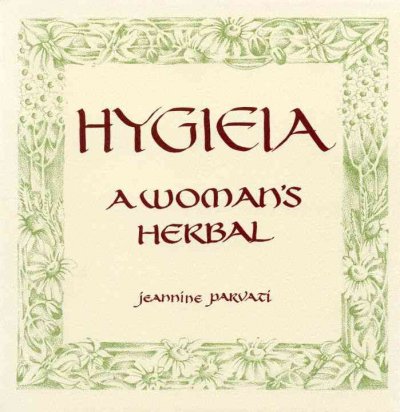 Hygieia : a woman's herbal.