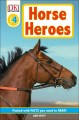 Horse heroes : true stories of amazing horses  Cover Image