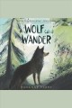 A wolf called Wander  Cover Image