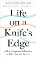 Life on a knife's edge : a brain surgeon's reflections on life, loss and survival  Cover Image